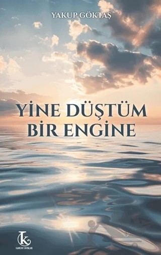 Yine Düştüm Bir Engine – Yakup Göktaş – Kamutay Yayınları kitap kapağı
