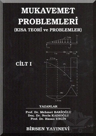 Mukavemet Problemleri Cilt: 1 – Mehmet Bakioğlu – Birsen Yayınevi kitap kapağı
