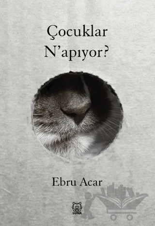 Çocuklar N'apıyor? – Ebru Acar – Luna Yayınları kitap kapağı