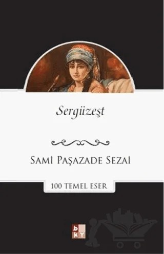 Sergüzeşt – Sami Paşazade Sezai – Babıali Kültür Yayıncılığı kitap kapağı