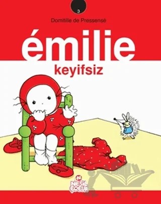 Emilie Keyifsiz – Domitille de Pressense – Nesil Çocuk Yayınları kitap kapağı