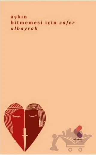 Aşkın Bitmemesi İçin – Zafer Albayrak – Klaros Yayınları kitap kapağı