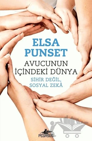 Avucunun İçindeki Dünya – Elsa Punset – Pegasus Yayınları kitap kapağı