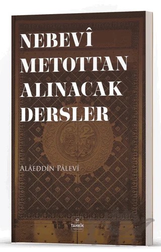 Nebevi Metottan Alınacak Dersler – Alaeddin Palevi – Tahkik Yayınları kitap kapağı