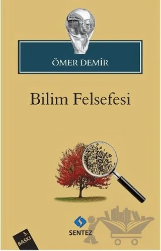 Bilim Felsefesi – Ömer Demir – Sentez Yayınları kitap kapağı