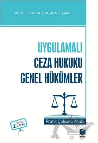 Uygulamalı Ceza Hukuku Genel Hükümler – Ahmet Gökçen, Kerim Çakır, Mehmet Emin Alşahin, Mehmet Emin Artuk – Adalet Yayınevi kitap kapağı