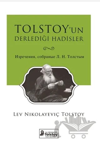 Tolstoy’un Derlediği Hadisler – Lev Nikolayeviç Tolstoy – Lev Nikolayeviç Tolstoy Yayınları kitap kapağı