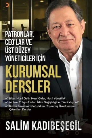 Patronlar CEO’lar ve Üst Düzey Yöneticiler için Kurumsal Dersler – Salim Kadıbeşegil – Cinius Yayınları kitap kapağı