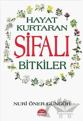 Hayat Kurtaran Şifalı Bitkiler – Nuri Öner Güngör – Martı Yayınları kitap kapağı