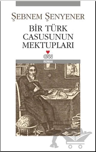 Bir Türk Casusunun Mektupları – Şebnem Şenyener – Can Yayınları kitap kapağı