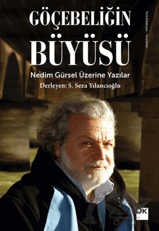 Göçebeliğin Büyüsü – S. Seza Yılancıoğlu – Doğan Kitap kitap kapağı
