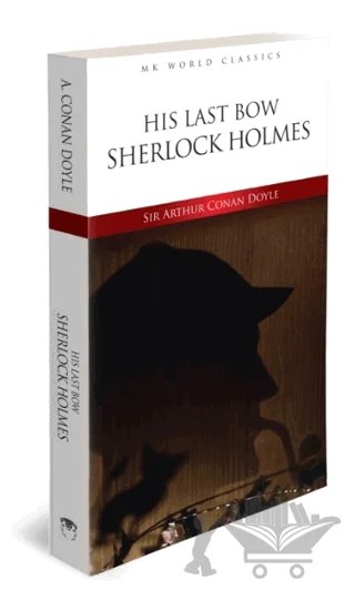 His Last Bow Sherlock Holmes – Sir Arthur Conan Doyle – MK Publications kitap kapağı