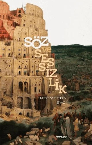 Söz ve Sessizlik – Necmettin Evci – Beyan Yayınları kitap kapağı