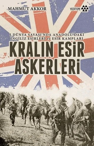 Kralın Esir Askerleri – Mahmut Akkor – Yeditepe Yayınevi kitap kapağı