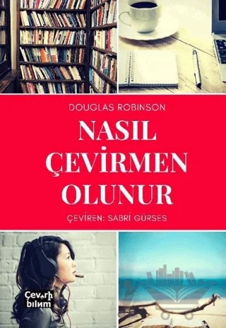 Nasıl Çevirmen Olunur – Douglas Robinson – Çeviribilim kitap kapağı
