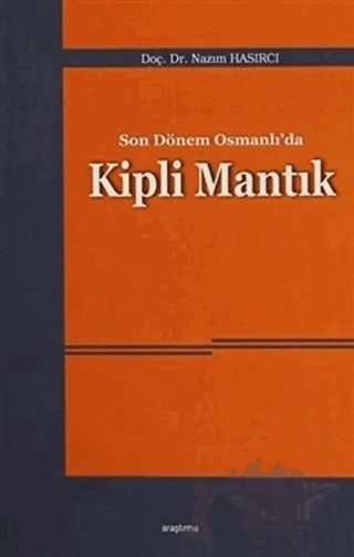Son Dönem Osmanlı'da Kipli Mantık – Nazım Hasırcı – Araştırma Yayınları kitap kapağı