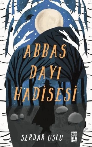 Abbas Dayı Hadisesi – Serdar Uslu – Genç Timaş kitap kapağı