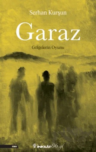 Garaz - Gölgelerin Oyunu – Serhan Kurşun – İnkılap Kitabevi kitap kapağı