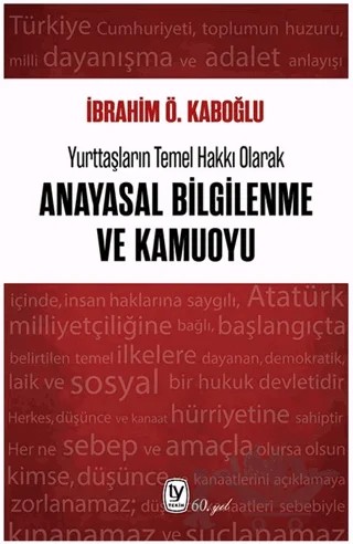 Yurttaşların Temel Hakkı Olarak Anayasal Bilgilenme ve Kamuoyu – İbrahim Ö. Kaboğlu – Tekin Yayınevi kitap kapağı