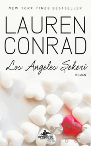 Los Angeles Şekeri – Lauren Conrad – Pegasus Yayınları kitap kapağı