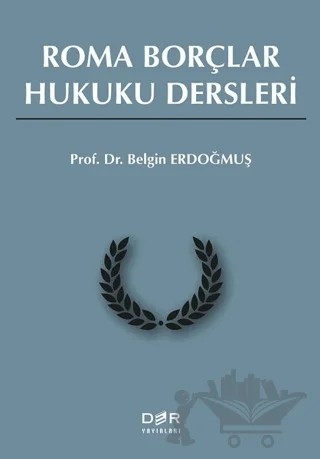 Roma Borçlar Hukuku Dersleri – Belgin Erdoğmuş – Der Yayınları kitap kapağı
