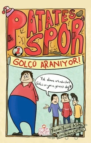 Golcü Aranıyor! - Patates Spor 1 – Yusuf Asal – Nesil Çocuk Yayınları kitap kapağı