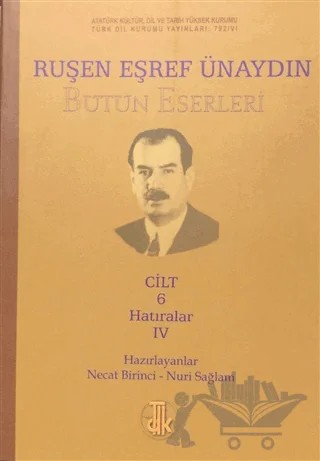 Ruşen Eşref Ünaydın Bütün Eserleri Cilt: 6 – Kolektif – Türk Dil Kurumu Yayınları kitap kapağı