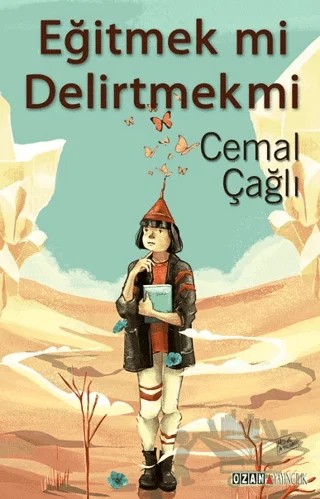 Eğitmek mi Delirtmek mi – Cemal Çağlı – Ozan Yayıncılık kitap kapağı