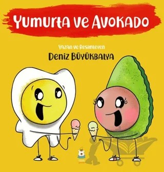 Yumurta ve Avokado – Deniz Büyükbalya – Luna Çocuk Yayınları kitap kapağı
