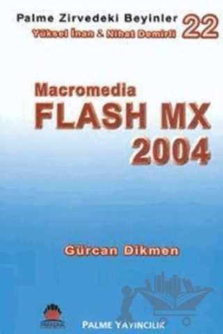 Zirvedeki Beyinler 22 / Flash MX 2004 – Yüksel İnan – Palme Yayıncılık kitap kapağı