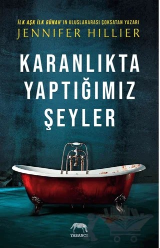 Karanlıkta Yaptığımız Şeyler – Jennifer Hillier – Yabancı Yayınları kitap kapağı