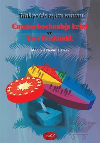 Cumhurbaşkanlığı Krizi ve Yarı Başkanlık – Mahmut Nedim Eldem – Sobil Yayıncılık kitap kapağı
