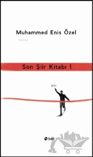 Son Şiir Kitabı 1 – Muhammed Enis Özel – Şule Yayınları kitap kapağı