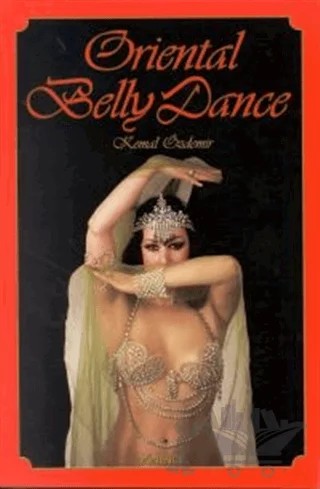 Oriental Belly Dance – Kemal Özdemir – Dönence Basım ve Yayın Hizmetleri kitap kapağı
