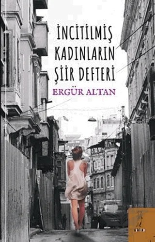 İncitilmiş Kadınların Şiir Defteri – Ergür Altan – Şyk Kitap kitap kapağı