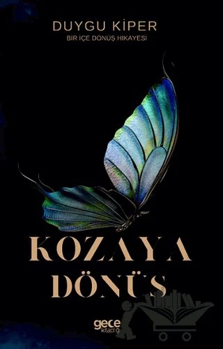 Kozaya Dönüş – Duygu Kiper – Gece Kitaplığı kitap kapağı