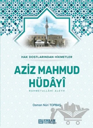 Aziz Mahmud Hüdayi – Osman Nuri Topbaş – Erkam Yayınları kitap kapağı