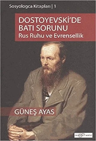 Dostoyevski’de Batı Sorunu – Güneş Ayas – Doğu Kitabevi kitap kapağı