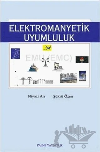 Elektromanyetik Uyumluluk – Şükrü Özen – Palme Yayıncılık kitap kapağı