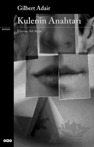 Kulenin Anahtarı – Gilbert Adair – Yapı Kredi Yayınları kitap kapağı