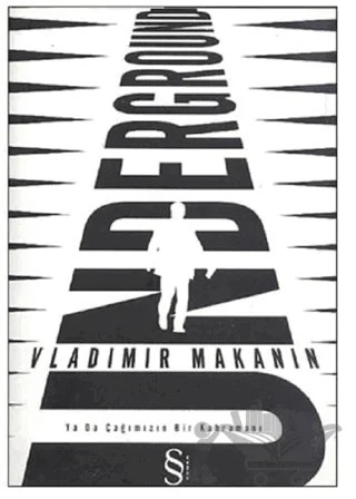 Underground ya da Çağımızın Bir Kahramanı – Vladimir Makanin – Everest Yayınları kitap kapağı