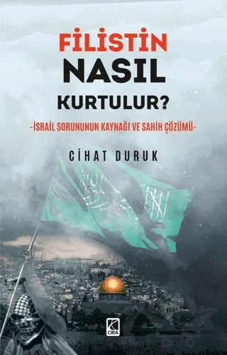 Filistin Nasıl Kurtulur? – Cihat Duruk – Çıra Yayınları kitap kapağı