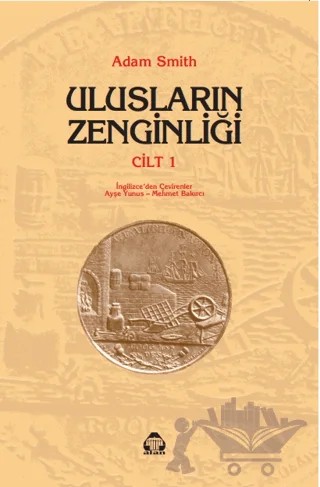 Ulusların Zenginliği Cilt: 1 – Adam Smith – Alan Yayıncılık kitap kapağı