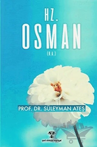 Hz. Osman – Süleyman Ateş – Yeni Ufuklar Neşriyat kitap kapağı
