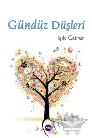 Gündüz Düşleri – Işık Gürer – Aya Kitap kitap kapağı