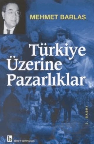 Türkiye Üzerine Pazarlıklar – Mehmet Barlas – Birey Yayıncılık kitap kapağı