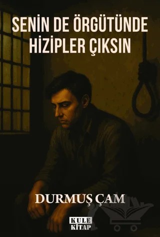 Senin de Örgütünde Hizipler Çıksın – Durmuş Çam – Kule Kitap kitap kapağı
