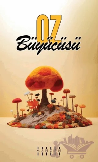 Oz Büyücüsü – L. Frank Baum – Mahzen Yayıncılık kitap kapağı