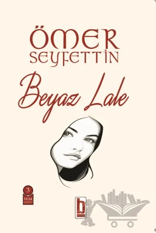 Beyaz Lale – Ömer Seyfettin – Billur Yayınları kitap kapağı