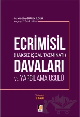 Ecrimisil (Haksız İşgal Tazminatı) Davaları ve Yargılama Usulü – Mühübe Gürlek İlgün – Adalet Yayınevi kitap kapağı